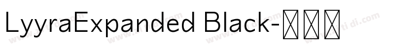 LyyraExpanded Black字体转换
